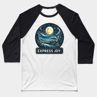 Train Traveling Through The Night, Express Joy Baseball T-Shirt